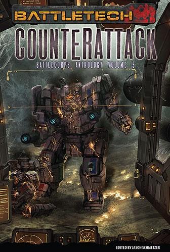 Classic BattleTech - BattleCorps Anthology 5: Counter Attack