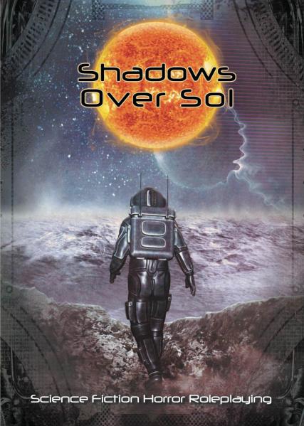 Shadows Over Sol RPG: Science Fiction Horror Roleplaying