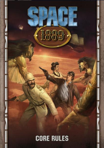 Space 1889 RPG: Core Rulebook (Revised)