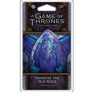 A Game of Thrones LCG: Favor of the Old Gods