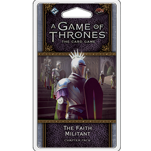 A Game of Thrones LCG: The Faith Militant