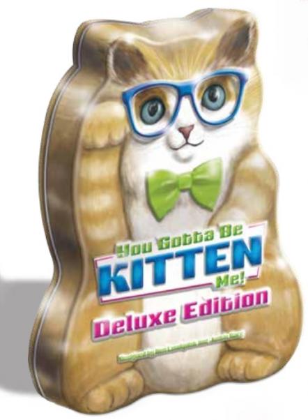 You Gotta be Kitten Me! Deluxe Edition