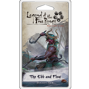 Legend of the Five Rings LCG: The Ebb and Flow