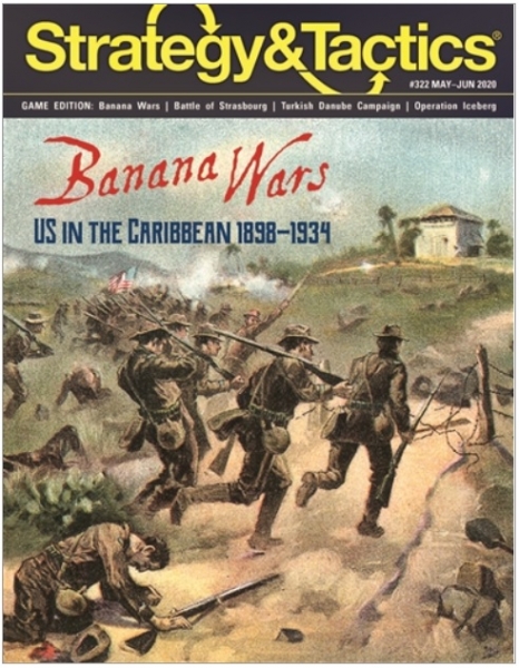 Strategy & Tactics Magazine #322: Banana Wars - US Intervention in The Caribbean 1898-1935