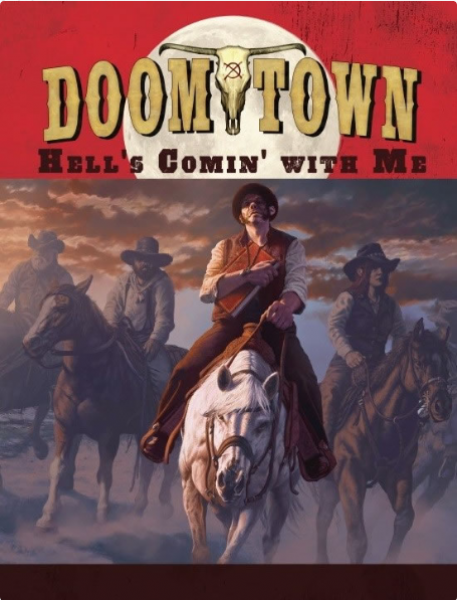 Doomtown: Hell's Comin' With Me