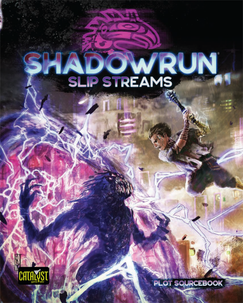 Shadowrun RPG 6th Edition: Slip Streams