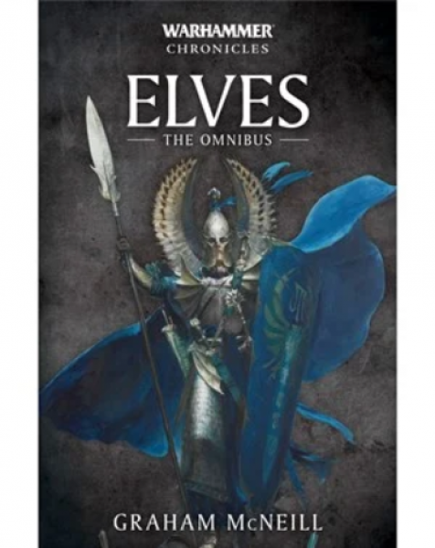 Warhammer 40K: (Novel) Warhammer Chronicles - Elves, The Omnibus
