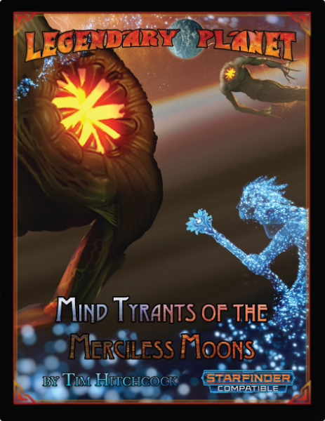 Starfinder RPG: Legendary Planet - Mind Tyrants of the Merciless Moons