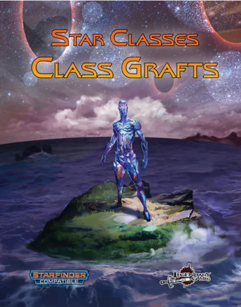 Starfinder RPG: Star Classes - Class Grafts