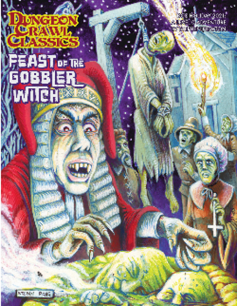 Dungeon Crawl Classics RPG: Feast of the Gobbler Witch (2021 Holiday Module)