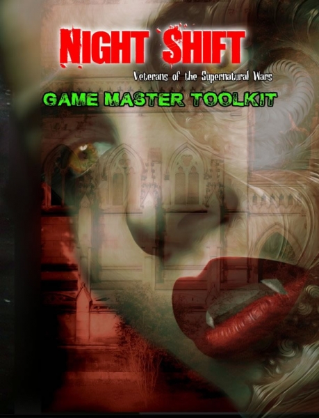 Night Shift RPG: Veterans of the Supernatural Wars GM Tool Kit