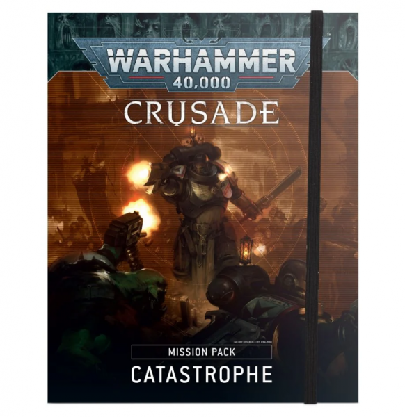 WH40K: Crusade Mission Pack - Catastrophe