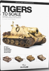 Abteilung 502: Tigers to Scale modeling guide