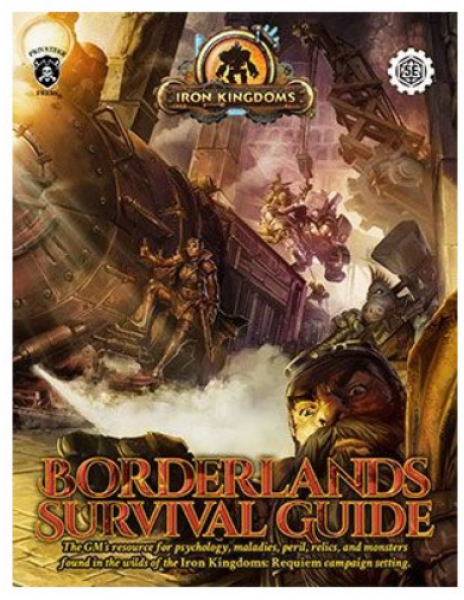 Iron Kingdoms RPG: Borderlands Survival Guide (5E)