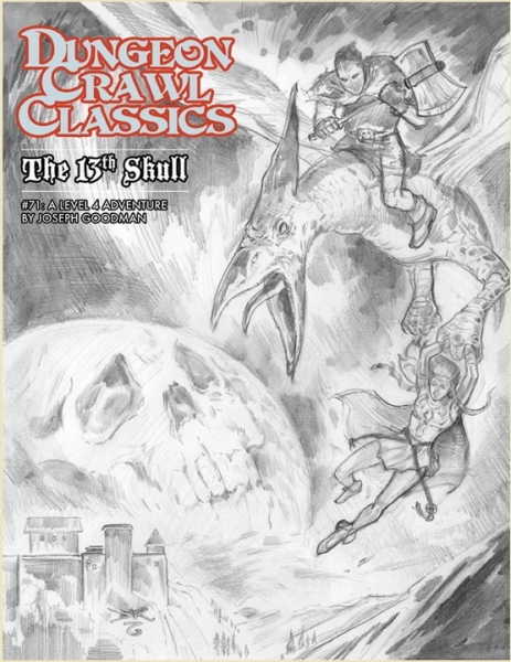 Dungeon Crawl Classics RPG: (Adventure) #71 The 13th Skull (Limited Ed. Sketch Cover)