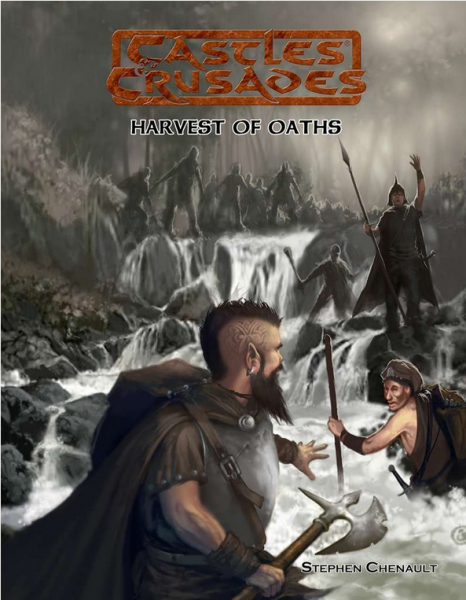 Castles & Crusades RPG: Harvest of Oaths (C&C Adventure)