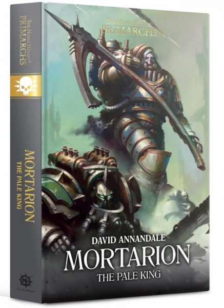 Warhammer 40K: (Novel) Primarchs Mortarion - The Pale King (HC)