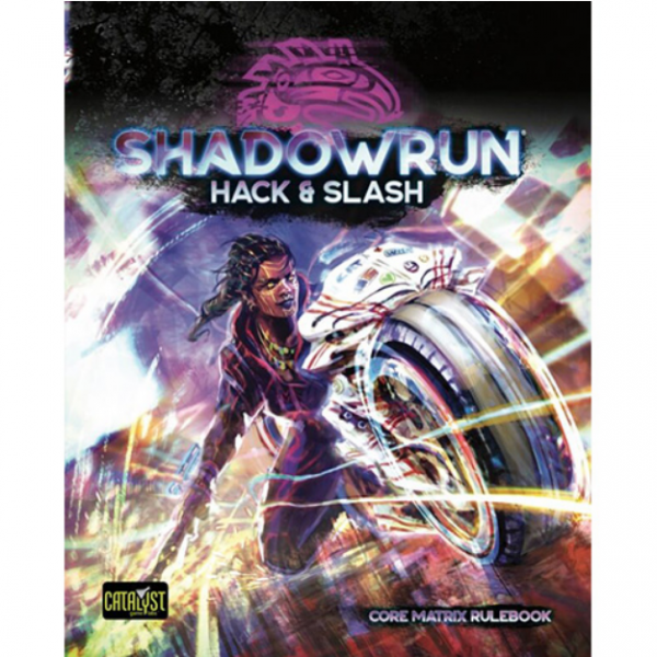 Shadowrun RPG 6th Edition: Hack & Slash