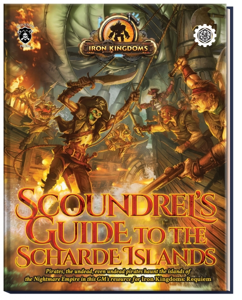 Iron Kingdoms RPG: Requiem - Scoundrel’s Guide to the Scharde Islands Expansion Book