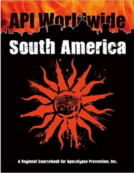 Apocalypse Prevention, Inc RPG: API Worldwide South America