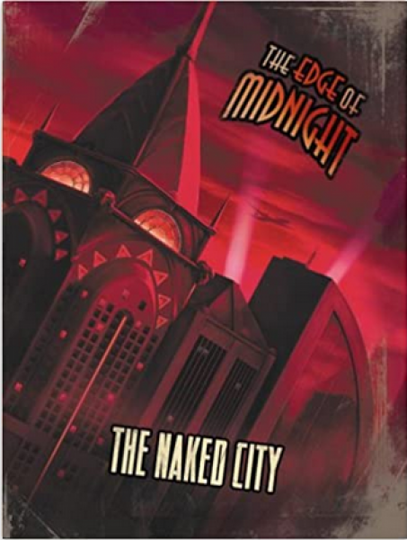 The Edge Of Midnight RPG: The Naked City