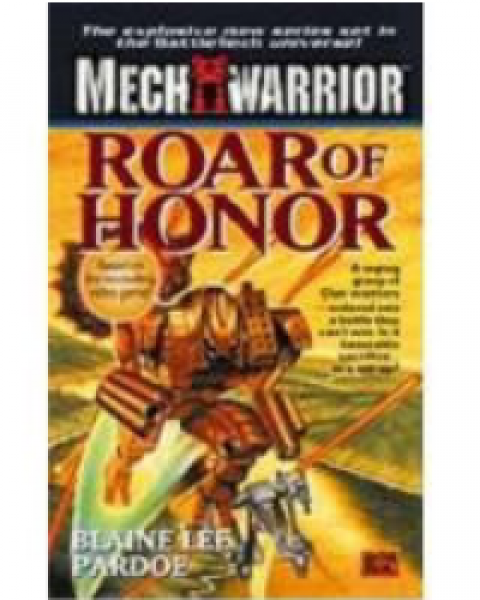 Mechwarrior Roar of Honor (Novel)