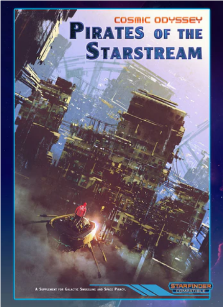 Starfinder RPG: Cosmic Odyssey - Pirates of the Starstream
