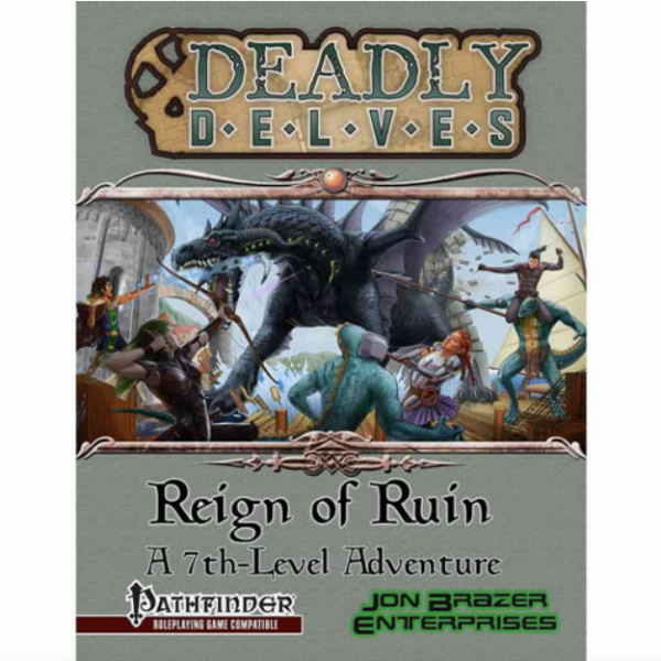 Pathfinder RPG: Deadly Delves - Reign of Ruin