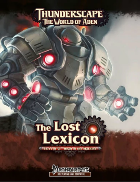 Pathfinder RPG: Thunderscape Lost Lexicon, Part 1 - Heart of the Machine