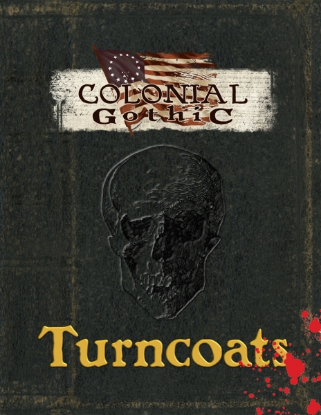 Colonial Gothic RPG: Turncoats