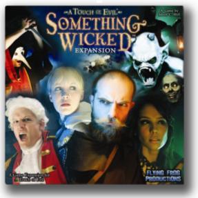 A Touch Of Evil: Something Wicked (Expansion)