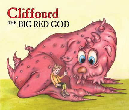 Cthulhu Mini Mythos: Cliffourd the Big Red God (HC)