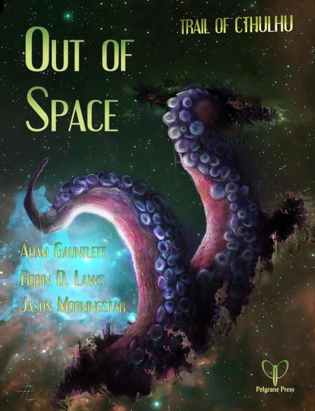 Trail of Cthulhu RPG: Out of Space (Five Adventures For Trail of Cthulhu)